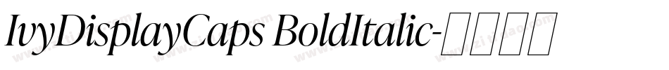 IvyDisplayCaps BoldItalic字体转换